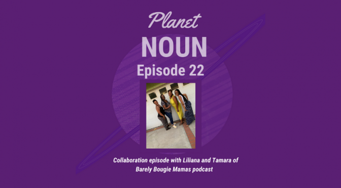 Episode 22:  A chat (& many laughs) with Barely Bougie Mamas