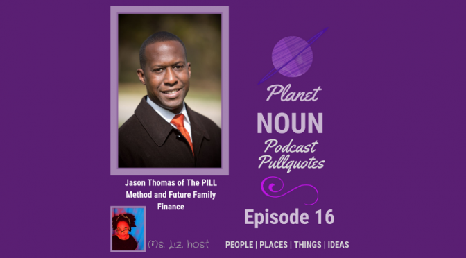 Episode 16: Putting smarts to your money with Jason Thomas